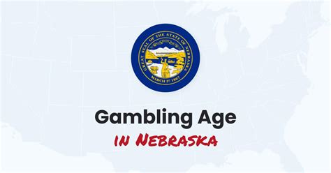 nebraska online gambling|gambling age in nebraska.